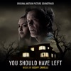 You Should Have Left (Original Motion Picture Soundtrack) artwork