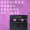 Nothing Gonna Change My Love for You (Radio Mix) artwork