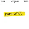 Stream & download Homegirl (feat. Smino & Topaz Jones) - Single