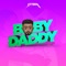 Baby Daddy - SXTEEN lyrics