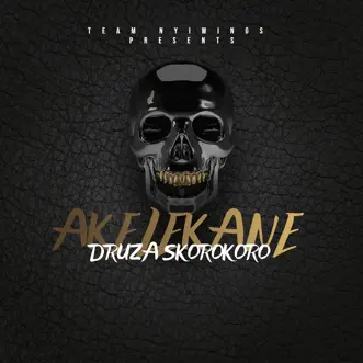 Akelekane (feat. Eumelia, Shortnation, Shaunmusiq & Gomolemo) - Single by Druza Skorokoro album reviews, ratings, credits