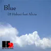 Blue [feat. Alicia] - Single album lyrics, reviews, download