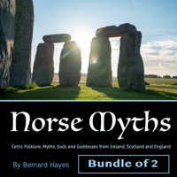 Bernard Hayes - Mythology: Celtic Folklore, Myths, Gods and Goddesses from Ireland, Scotland and England: Celtic Folklore, Myths, Gods and Goddesses from Ireland, Scotland and England artwork