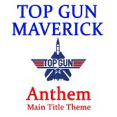 Top Gun: Maverick – Anthem (Main Title Theme) artwork