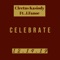 Celebrate (feat. J. Fanoe) - Cleetus Kasiody lyrics