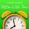 Better With Time - Single album lyrics, reviews, download