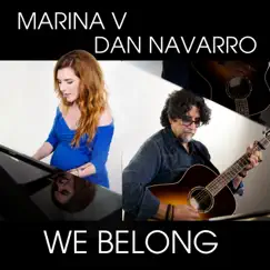 We Belong - Single by Marina V & Dan Navarro album reviews, ratings, credits