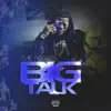 Big Talk - Single album lyrics, reviews, download