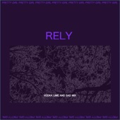 Rely (Vodka Lime and Sad Mix) artwork