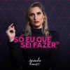 Só Eu Que Sei Fazer - Single