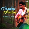 Pardesi Pardesi - Single