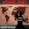 Indiana Jones (Metal Version) - Single album lyrics, reviews, download