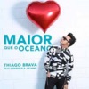 Maior Que o Oceano - Single