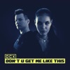 Don't U Get Me Like This - Single