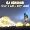 Don't Take My Soul - EP album lyrics, reviews, download