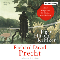 Richard David Precht - Jäger, Hirten, Kritiker artwork