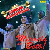 Sonora Carruseles - Micaela se bota