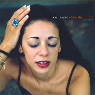 Brazilian Duos (Remastered) by Luciana Souza album reviews, ratings, credits