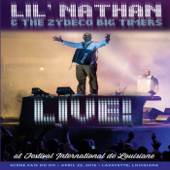 Live at Festival International de Louisiane (Scene Fais Do Do, April 22, 2015, Lafayette, Louisiana) - Lil' Nathan & The Zydeco Big Timers