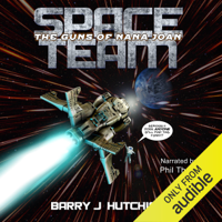 Barry J. Hutchison - Space Team: The Guns of Nana Joan: Space Team Saga, Book 5 (Unabridged) artwork