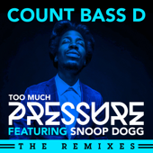 Too Much Pressure (feat. Snoop Dogg) [The Young Punx Mix] - Count Bass D