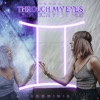 Through My Eyes (Gemini) - Single