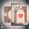 For You - Single album lyrics, reviews, download