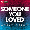 Someone You Loved (Handz Up Remix) - Power Music Workout