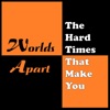 The Hard Times That Make You - EP