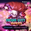 Neon City Riders (Original Video Game Soundtrack)