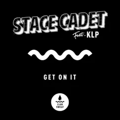 Get on It (feat. KLP) - Single by Stace Cadet album reviews, ratings, credits
