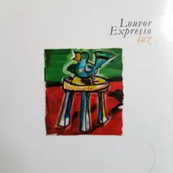 Louvor by Expresso Luz album reviews, ratings, credits