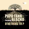 D'où viens tu ? (feat. Blacko) - Single album lyrics, reviews, download