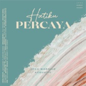Acoustic Worship - Hatiku Percaya artwork
