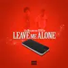 Leave Me Alone (feat. YFN Fat) - Single album lyrics, reviews, download