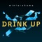 Drink Up artwork