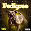 Pedigree - Single album lyrics, reviews, download