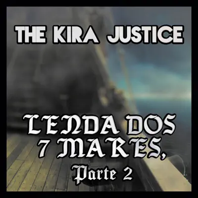 Lenda dos 7 Mares, Pt. 2 - Single - The Kira Justice