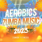 Aerobics Zumba Music 2023 artwork
