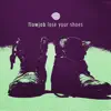 Stream & download Lose Your Shoes - Single