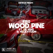 Wood Pine (feat. Lil' Keke & Killa Kyleon) artwork