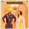 Handsome Jatta (From "Ashke" Soundtrack) [with Bunty Bains & Davvy Singh] song lyrics