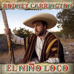 Rodney Carrington - El Nino Loco - 排舞 音乐