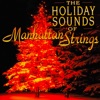 The Holiday Sounds of the Manhattan Strings