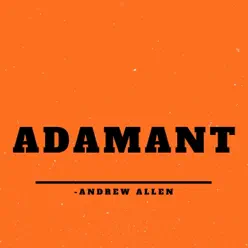 Adamant - Single - Andrew Allen