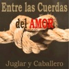 Juglar y Caballero - Para Que Tú la Cantes