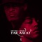 Far Away (feat. Cassidy) - King Kaka lyrics