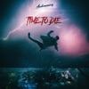 Time to Die - Single