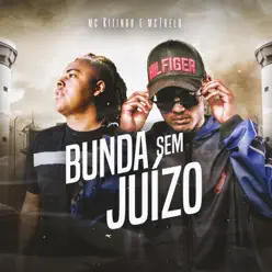 Bunda Sem Juízo - Single - MC Kitinho Bunda Sem Juízo - Single - MC Kitinho