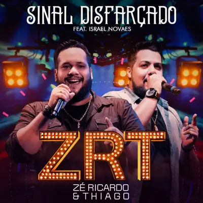 Sinal Disfarçado (Ao Vivo) [feat. Israel Novaes] - Single - Zé Ricardo e Thiago